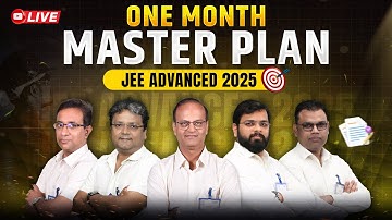 One Month Master Plan for JEE Advanced 2025 🔥 Strategy to Your Dream IIT | ALLEN