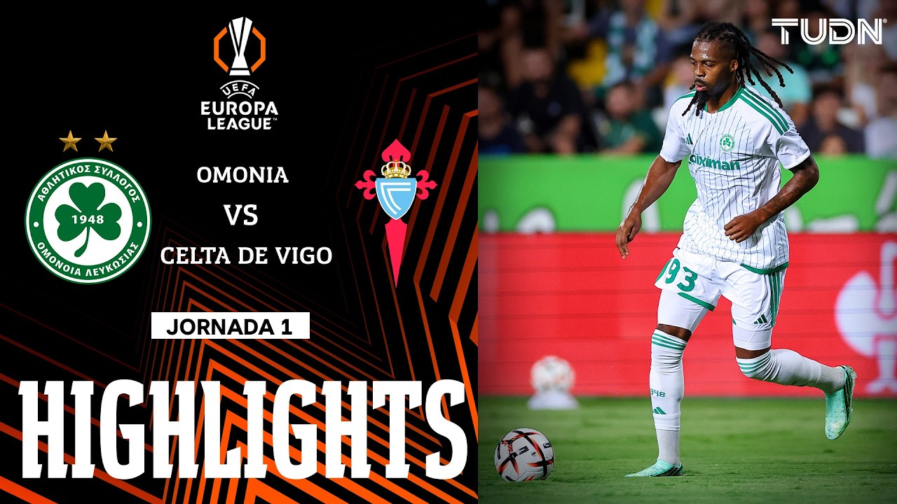 HIGHLIGHTS - Omonia vs Celta de Vigo | UEFA Europa League - Fase de Liga Fase de Liga | TUDN
