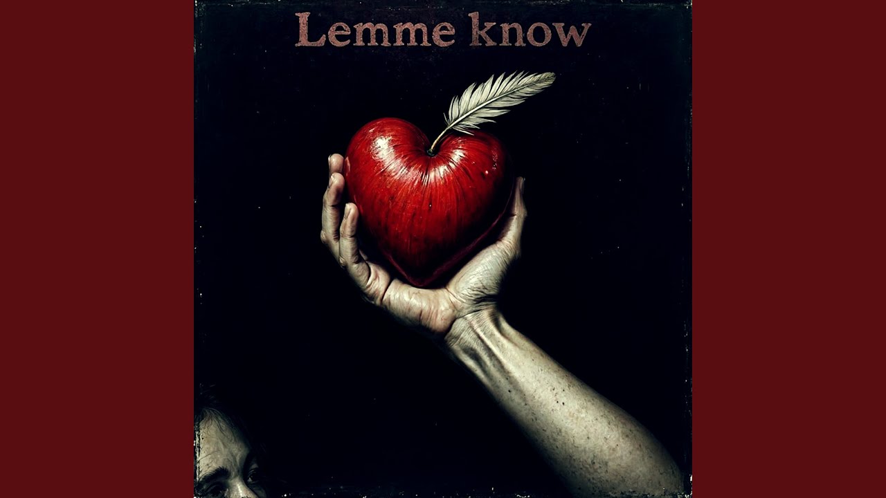 Watch Lemme know on YouTube Watch Lemme know on YouTube