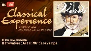 Giuseppe Verdi   Il Trovatore   Act II   Stride la vampa   ClassicalExperience