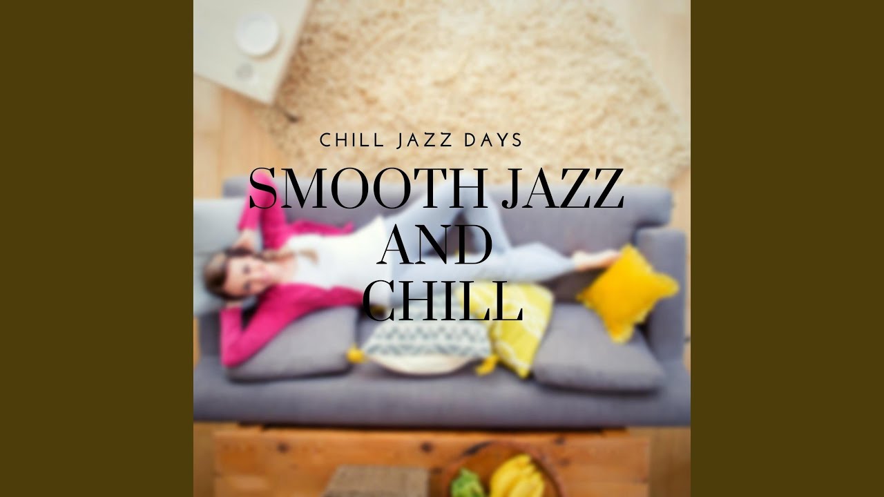 Smooth Jazz and Chill