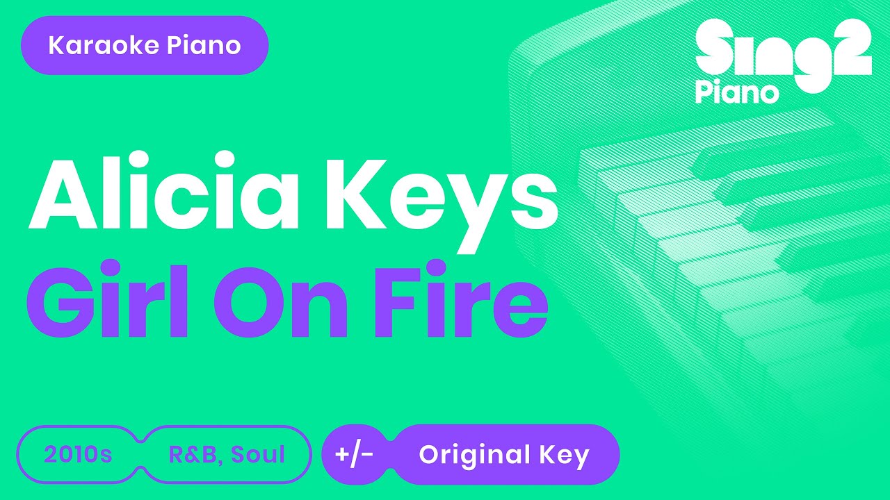 Girl On Fire Karaoke Alicia Keys (Karaoke Piano) Chords Chordify