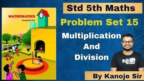 problem set 15 Multiplication and Division | math | maharashtra state board | student point academy
