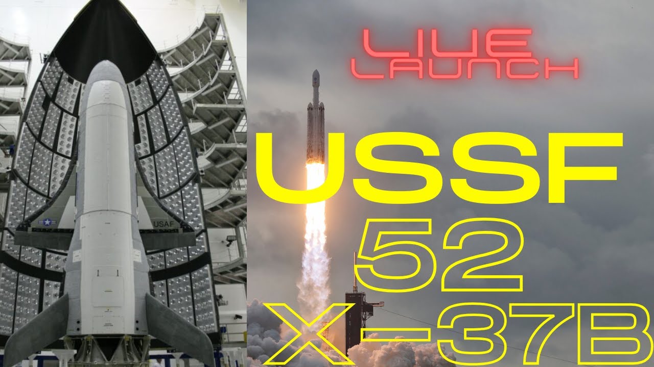LIVE: USSF-52 Falcon Heavy SpaceX (X-37B Launch) - YouTube