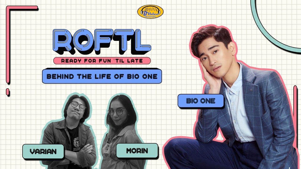 ROFTL (Ready For Fun Till Late) : Behind  The Life Of Bio One