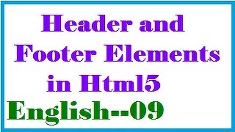 Header and Footer  Elements in Html5 English-vlr training