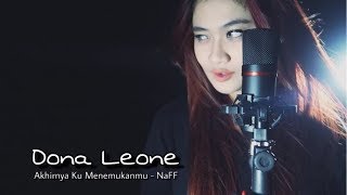 Download lagu Akhirnya Ku Menemukanmu   Cover   Dona Leone | Naff | Viral !!! Lady Rocker mp3