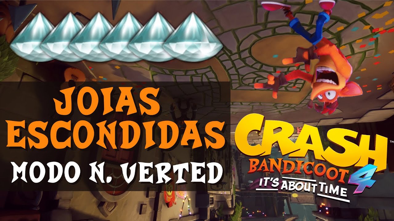 LOCALIZAÇÃO de TODAS as JOIAS ESCONDIDAS (Modo N. Verted) Crash