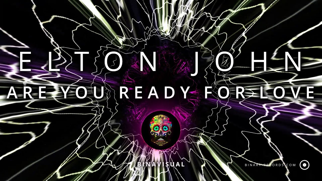 Elton John - Are You Ready For Love (BINAVISUAL) - YouTube Music
