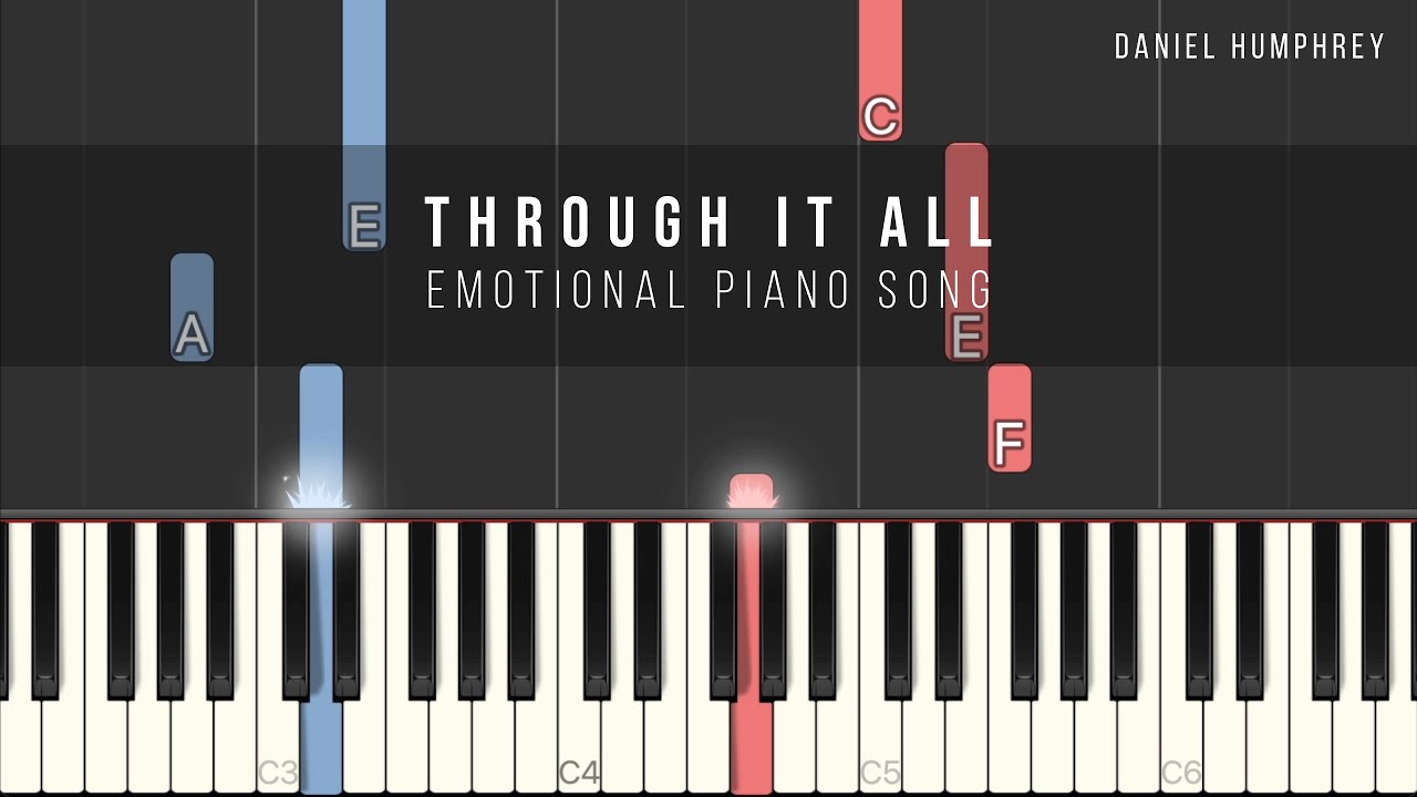 Emotional Piano Song - Through It All (Piano Tutorial) - Daniel Humphrey