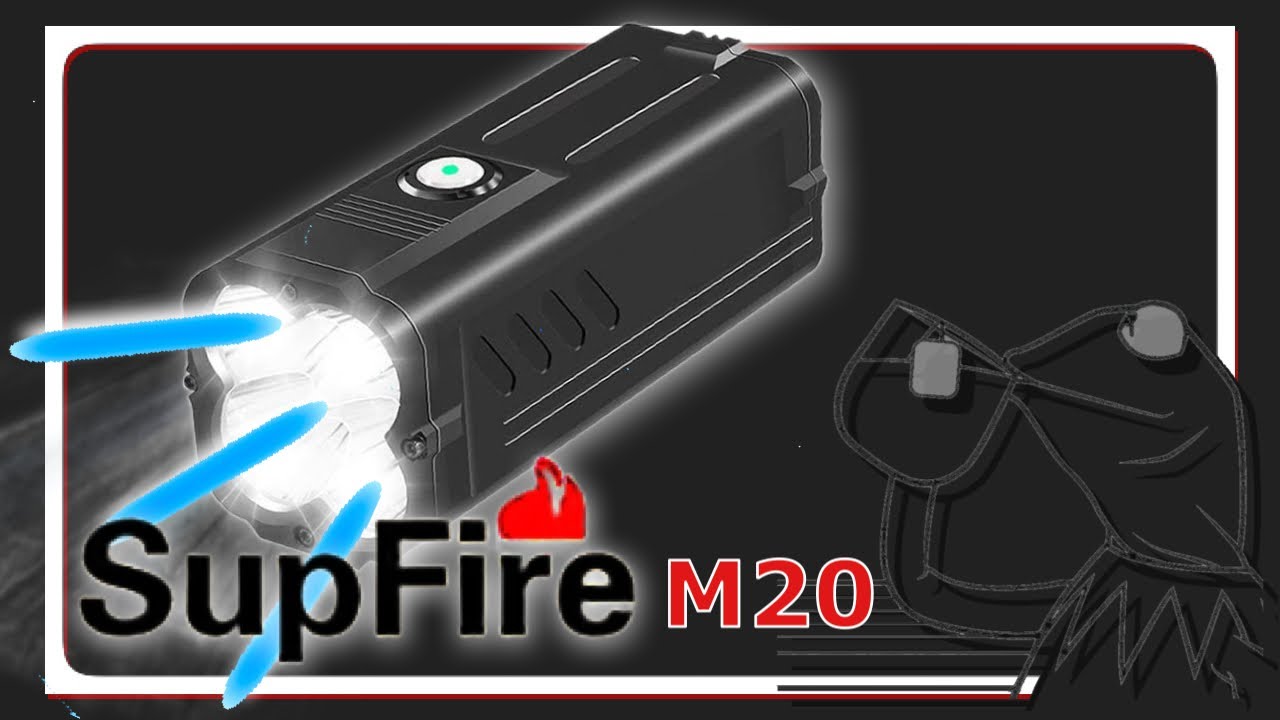 A ROAST WORTHY REVIEW OF THE SUPFIRE M20 