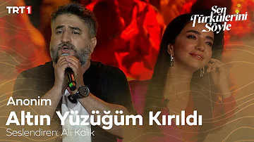 Ali Kalik  - Altın Yüzüğüm Kırıldı 🎼 - Sen Türkülerini Söyle 2. Bölüm @trt1