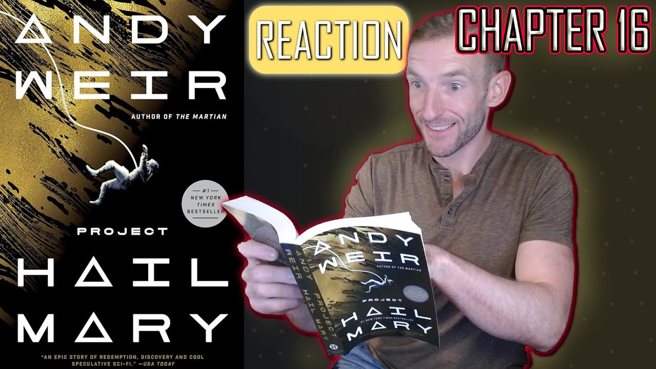 PROJECT HAIL MARY | Chapter 16 Reaction | First Time Sci-Fi Book Reaction to Andy Weir’s Masterpiece