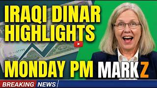 Iraqi Dinar Highlights Monday PM