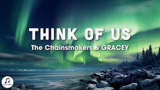 The Chainsmokers  Think Of Us s Ft Gracey