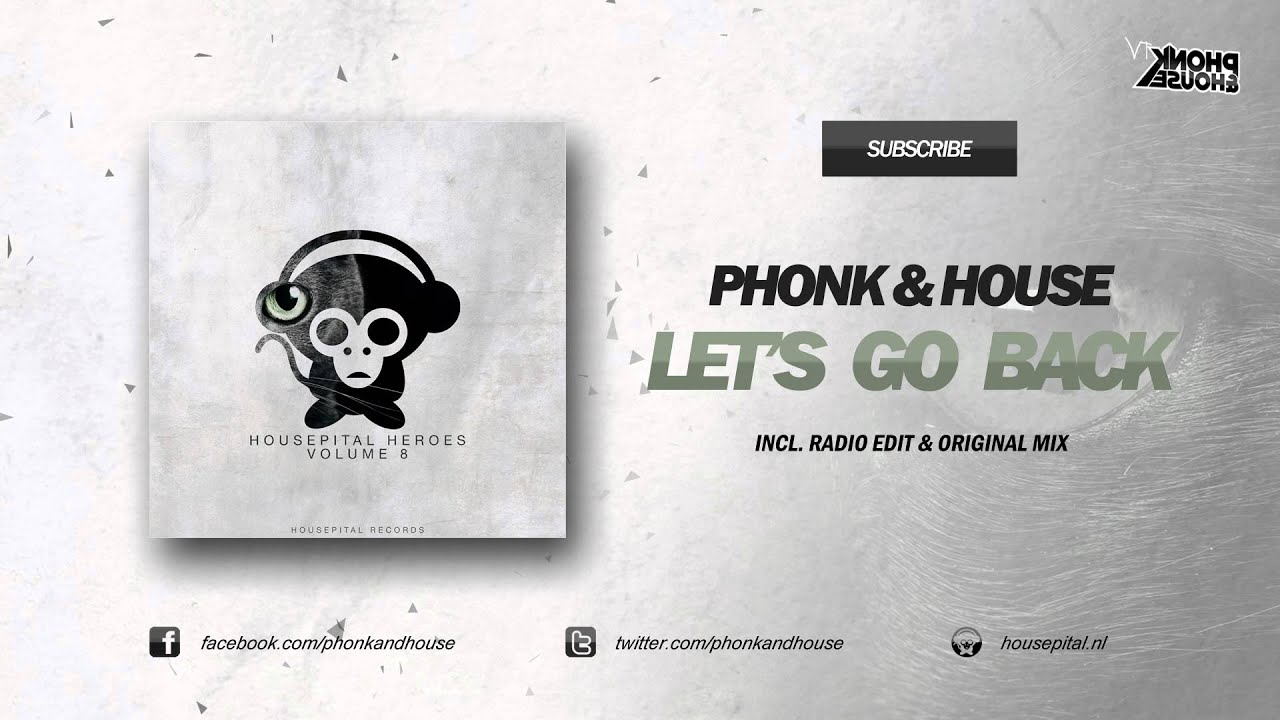 Phonk & House - Let's Go Back [HOUSEPITAL RECORDS]