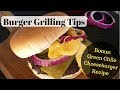 Best Burger Grilling Tips and Green Chile Cheeseburger Recipe