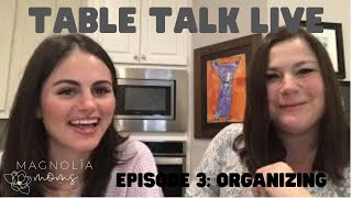 Table Talk LIVE - Episode 3: All things organizing