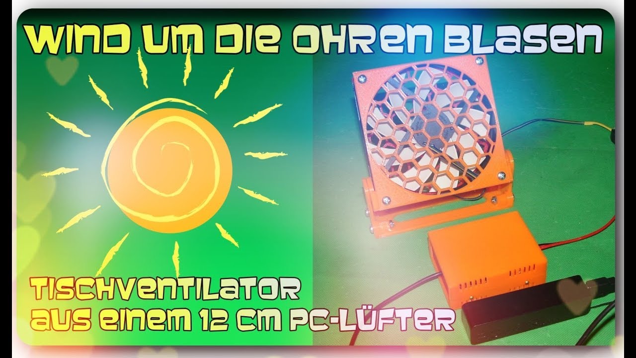 Wind Um Die Ohren Blasen Tischventilator Aus Einem 12cm Pc Lufter Youtube