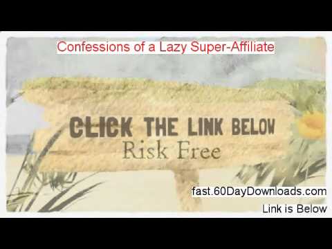 confessions of a lazy super affiliate