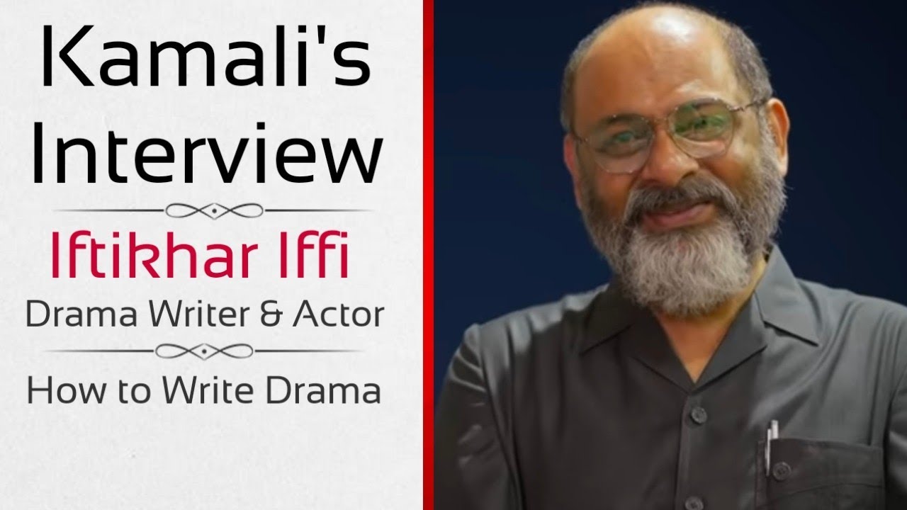 How to be Professional Drama & Film Script Writer | Interview of Iftikhar Iffi | Kamali of Pari Zad