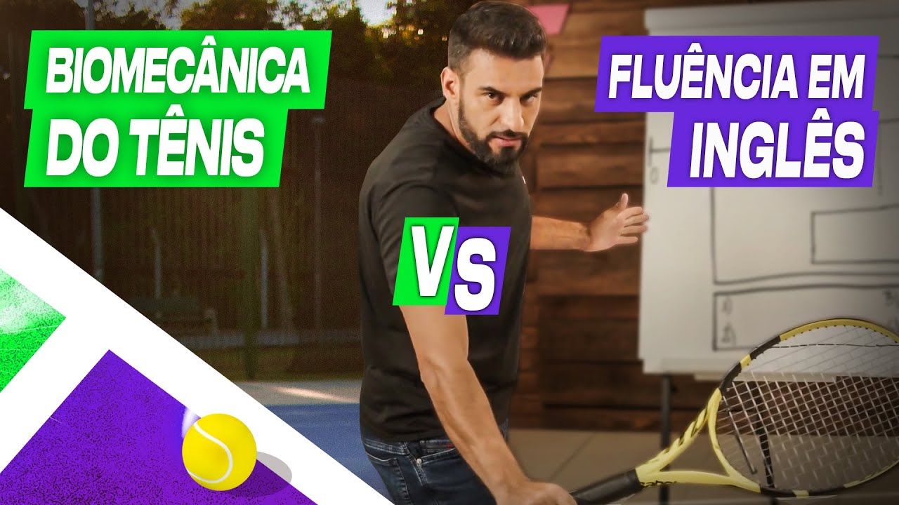BIOMECÂNICA DO TÊNIS VS FLUÊNCIA EM INGLÊS YouTube BIOMECÂNICA DO TÊNIS VS FLUÊNCIA EM INGLÊS YouTube