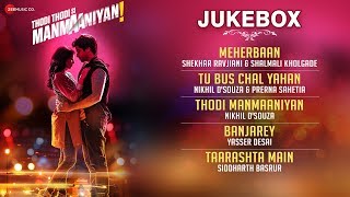 Thodi Thodi Si Manmaaniyan - Full Movie Audio Jukebox | Arsh Sehrawat & Shrenu Parikh