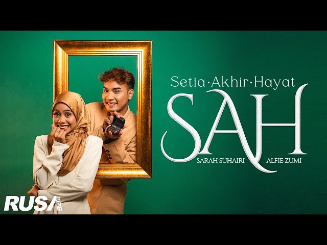 Sarah Suhairi feat. Alfie Zumi - SAH