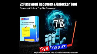 Remove & Unlock 7zip File Password by SysInspire 7z Password Recovery Software