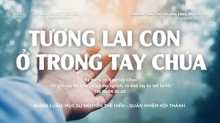 HTTL SÀI GÒN - Chương Trình Thờ Phượng Chúa - 20/11/2022