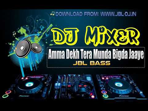 Amma dhak tera munda bigra jay dj  remix song