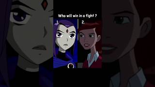 Who Will Win In A Fight?Raven Vs Gwen From Ben10