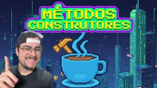 APRENDA MÉTODOS CONSTRUTORES COM JAVA | Programação Rápida e Fácil