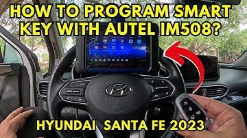 Program extra smart key for Hyundai  Santa Fe 2023 key with Autel IM508