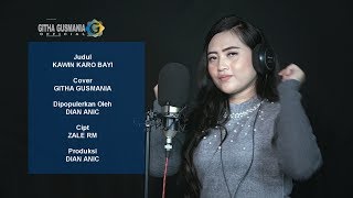 DIan Anic - Kawin Karo Bayi  [ Cover Githa Gusmania]