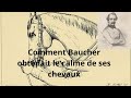 Comment baucher obtenait le calme de ses chevaux