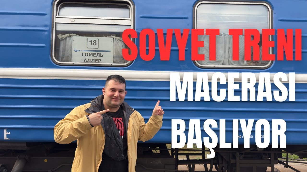 40 Yıllık Sovyet Treninde 14 Saat! Soçi–Rostov Yolculuğu (Beklediğimden Çok Daha Çılgın)