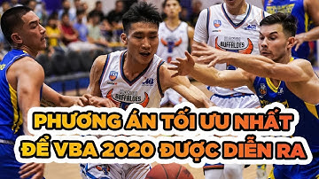 Phương án tối ưu nhất để VBA 2020 được diễn ra sau dịch?