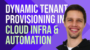 SaaS success secrets: Dynamic tenant provisioning in cloud infra & automation