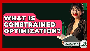 What Is Constrained Optimization? - The Friendly Statistician