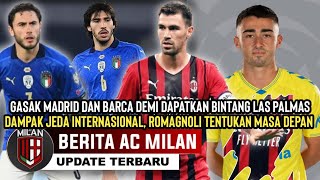 ROMAGNOLI TENTUKAN MASA DEPAN‼️Tergila Gila Starlet Las Palmas?Kessie Mustahil Panjang Kontrak?