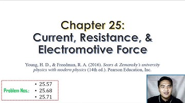 Current, Resistance and Electromotive Force Problems & Solutions (Chapter 25 University Physics)