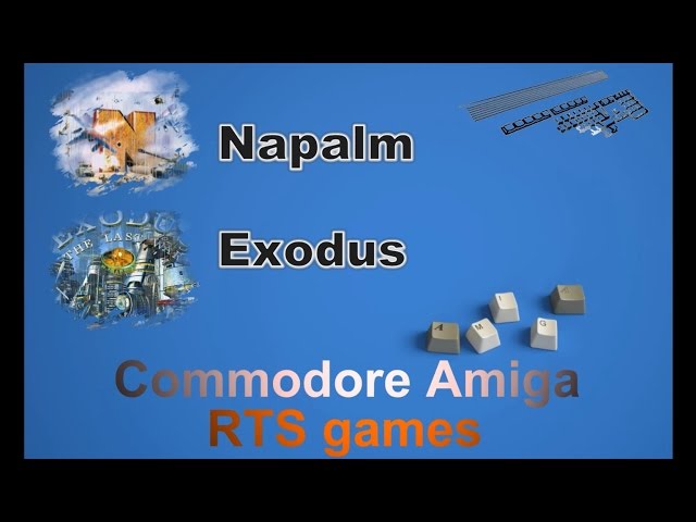 Commodore Amiga RTS -=Exodus: The Last War & Napalm=- 
