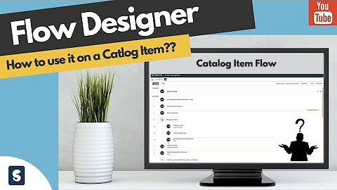 ServiceNow Flow Designer