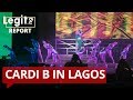 Cardi B full performance in Lagos | Legit TV