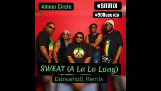 Inner Circle   Sweat (A La La Long) (Instrumental) (Dancehall Remix) (SNMiX) BPM 86