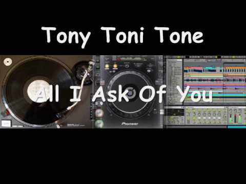 Tony Toni Tone -  All I Ask Of You