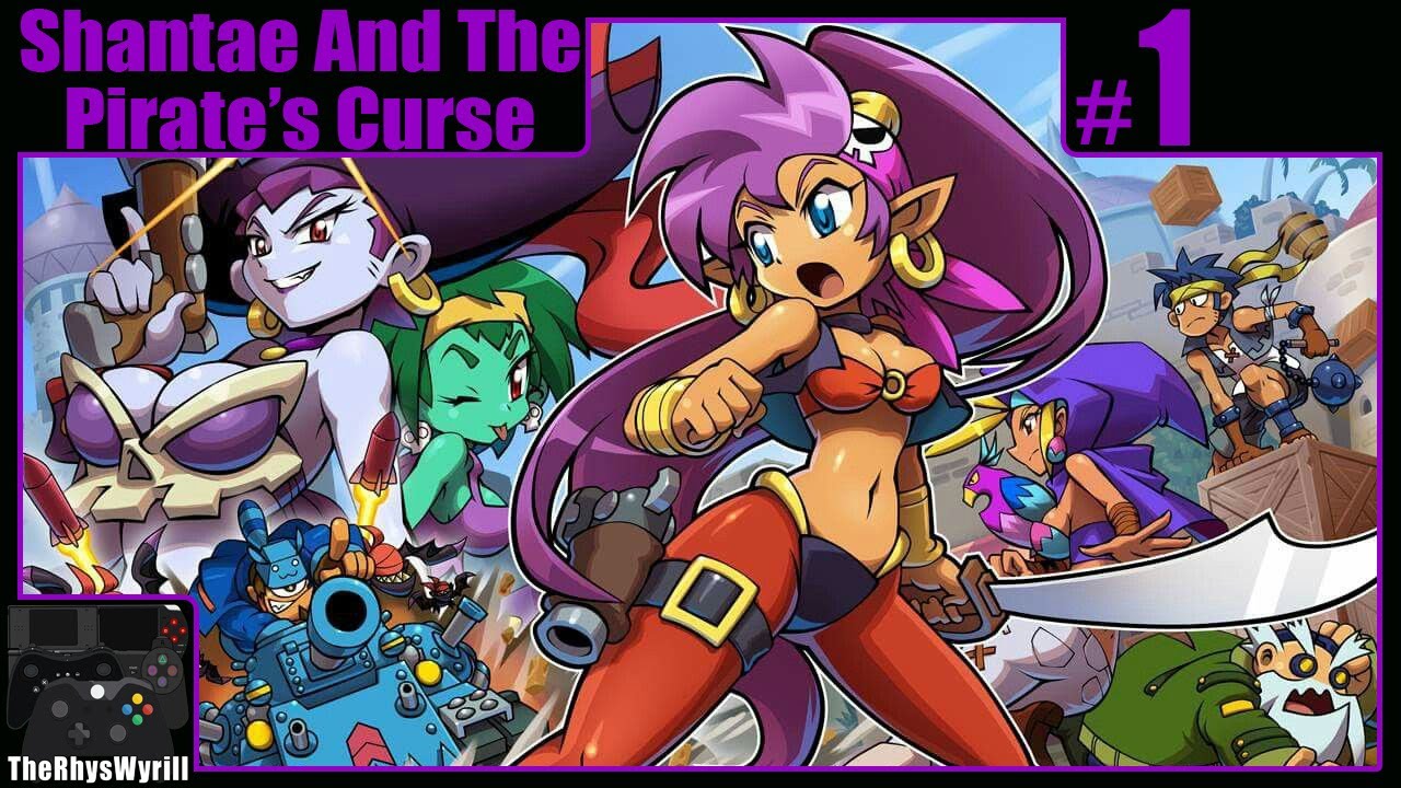 Shantae And The Pirate's Curse Playthrough | Part 1 - YouTube