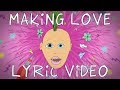 Tenacious D - Post-Apocalypto - MAKING LOVE (Lyric Video)