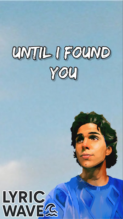 Until I found you - Stephen Sanchez - LYRIC WAVE #lyrics #music #untili